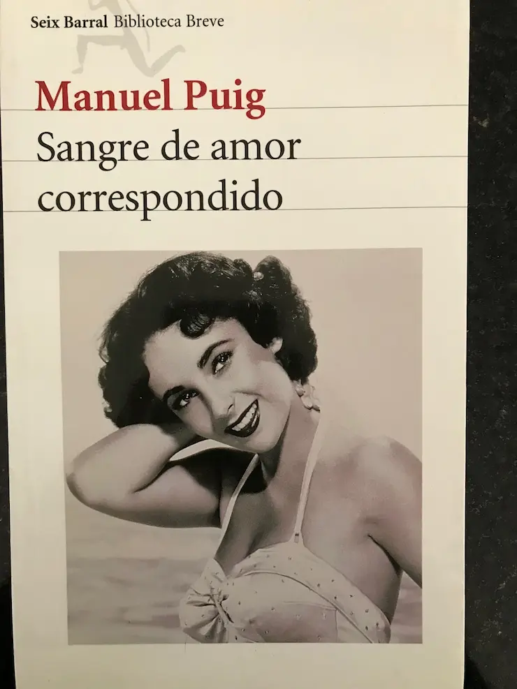 Carátula del libro Sangre de amor correspondido, de Manuel Puig (1982). 
Fuente: https://leonorcurtilibros.blogspot.com/2018/10/sangre-de-amor-correspondido-de-manuel.html
